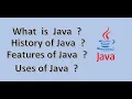 What is Java History of Java Features of Java Uses of Java
