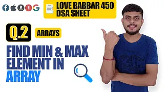Find Min and Max Element in Array Love Babbar DSA Sheet Q2 Arrays