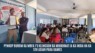 PYNKUP BUROM KA MBFA I’U KLINGSON BA MIHKHMAT IA KA INDIA HA KA 5TH ASIAN PARA GAMES