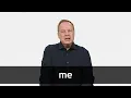 How to pronounce ME in American English
