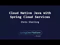 Cloud-Native Java with Spring Cloud Services - Chris Sterling