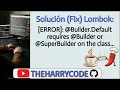 Solucion FIX Java Lombok Builder Default requires Builder or SuperBuilder on the class