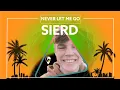 Download Lagu Sierd - Never Let Me Go (Official Release) [Lyric Video]