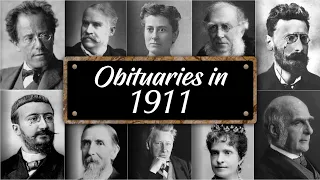 Obituary Famous Faces WE LOST in 1911