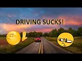 I HATE DRIVING