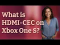 What is MI-CEC on Xbox One S
