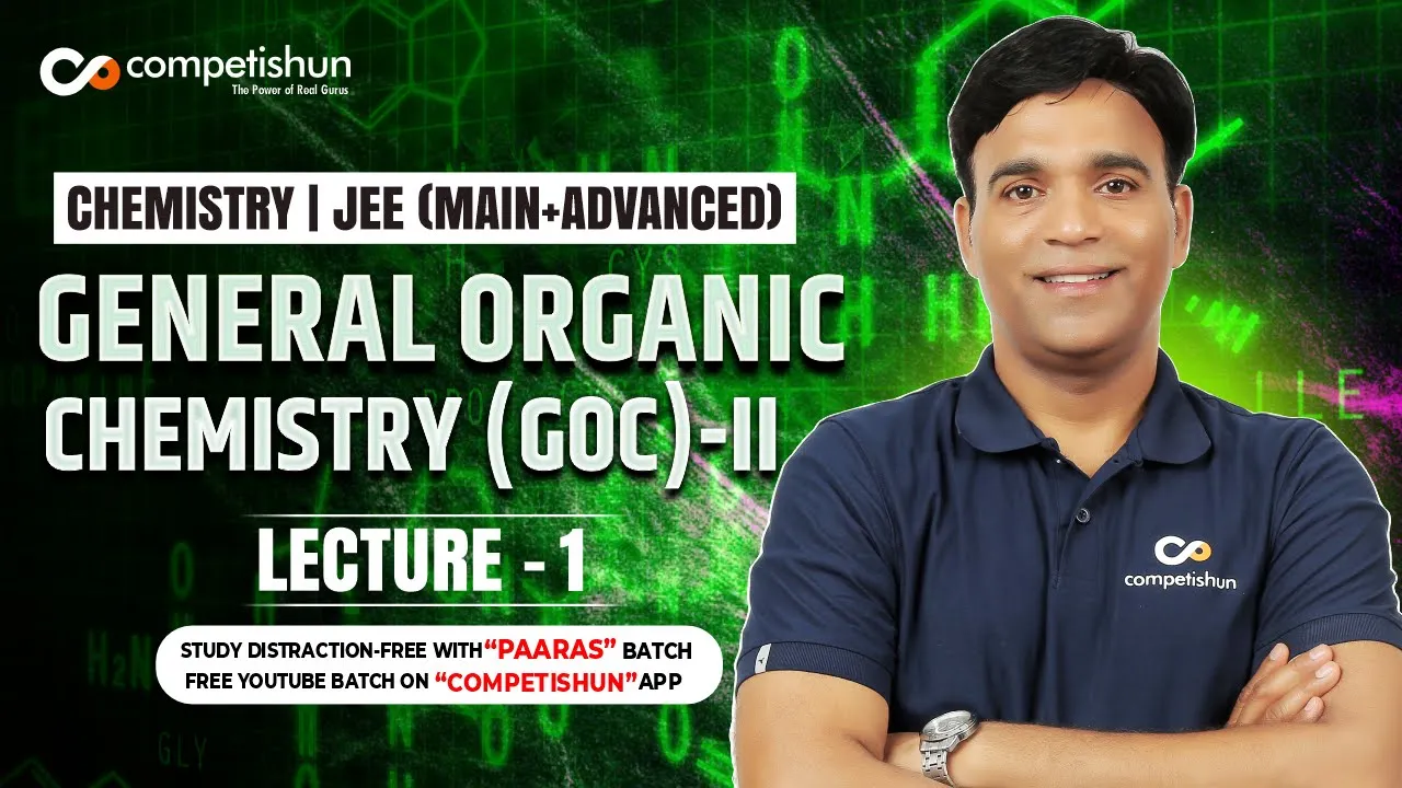 1 Types of Intermediates | General Organic Chemistry -2 | IIT Advanced | JEE Main by NS Sir