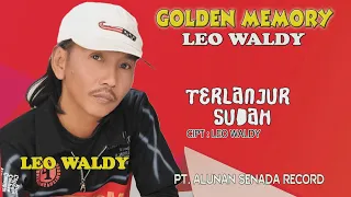 leo waldy terlanjur sudah official video musik hd