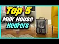 Top 5 Best Milk House Heaters Reviews In 2022