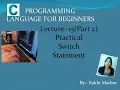 Switch Program in C Programming Lecture 15 Part 2 Practical Rakhi Mathur