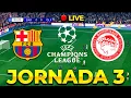 Lagu ⚽JORNADA 3 / Champions League - FC Barcelona 🆚 Olympiacos 🔥