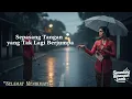 Download Lagu Sepasang Tangan yang Tak Lagi Berjumpa | Senandung Kenangan Lama