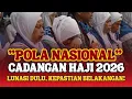 Lagu POLA NASIONAL CADANGAN HAJI 2026: LUNASI DULU, KEPASITAN BELAKANGAN?