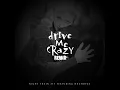 Drive Me Crazy (Remix) (feat. Nuchoyce)