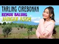 Lagu Tarling Cirebonan dian anic Remuk balung jangan asem