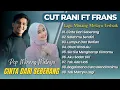 Download Lagu Cut Rani Ft Frans - CINTA DARI SEBERANG - SALAHMU SENDIRI || LAGU POP MELAYU MINANG TERBARU 2025