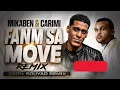 MIKABEN & CARIMI – FANM SA MOVE REMIX 🔥 | 300% GOUYAD REMIX 2026 🇭🇹 