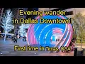 Day 1 - Evening wander in Dallas Downtown First time in Texas USA