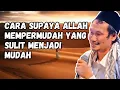 Lagu Cara Supaya Allah Mempermudah Yang Sulit Menjadi Mudah - Ngaji Gus Baha