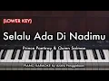 Download Lagu (LOWER KEY) Selalu Ada Di Nadimu - Prince Poetiray \u0026 Quinn Salman | Piano Karaoke by Andre