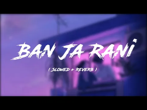 Download MP3 Ban Ja Tu Meri Rani (Slowed+Reverb) - @Page1Records | DTG LOFI | #musiclover