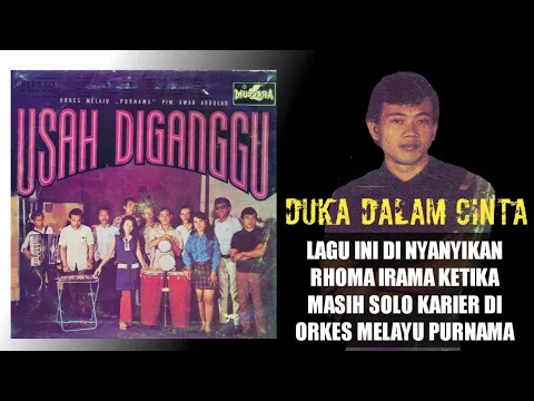 Download MP3 DUKA DALAM CINTA ( CIPT : AWAB HARIS ) ARTIS : RHOMA IRAMA