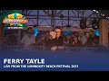 Download Lagu Ferry Tayle live at Luminosity Beach Festival 2023 #LBF23