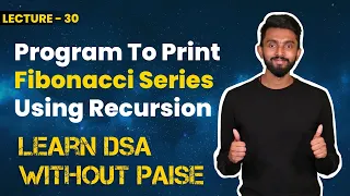 Program To Print Fibonacci Series Using Recursion FREE DSA Course in JAVA Lecture 30