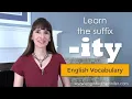 Learn the Suffix - ITY English Vocabulary with Jennifer