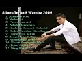Lagu WANDRA FULL ALBUM TERBAIK 2009