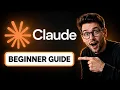 Claude AI Tutorial for Beginners 2026 Step-by-Step Guide - Claude Ai Full Course