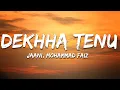 Download Lagu Jaani, Mohammad Faiz - Dekhha Tenu (Lyrics) | 7clouds Hindi