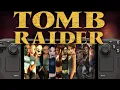 Lagu ALL Tomb Raider Games Tested On Steam Deck: Full Franchise Performance Collection Showcase