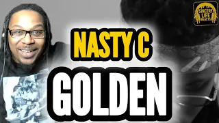 nasty c golden sincere life reacts