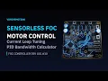 FOC Current Loop Tuning Bandwidth Optimization Firmware Dev Log