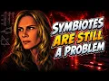 Symbiotes Are Still A Problem - Cosmic Crucible