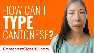 How Can I Type Cantonese