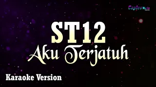 st12 aku terjatuh karaoke version 