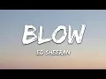 Download Lagu Ed Sheeran - BLOW (Lyrics) with Chris Stapleton \u0026 Bruno Mars