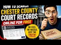 How to search Chester County court records online for free