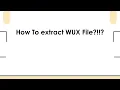 How To extract WUX File