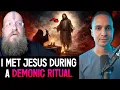 Jesus Appeared During A Demonic Ritual