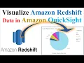 AWS Data Visualization with Amazon QuickSight Amazon Redshift Data Visualization in QuickSight