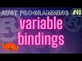 Rust Programming Tutorial - variable bindings