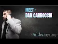 The Addison Group - Dan Carroccio