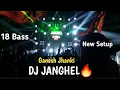 Download Lagu DJ JANGHEL 🔥 Road Show Bacheli | 18 Bass New Setup | Full Public 🙌