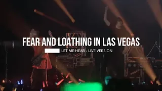 fear and loathing in las vegas let me hear live version 2022 