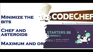 Codechef Starters 88 Minimize the bits Chef and Asteroids Maximum And Or