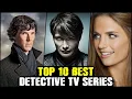 Top 10 Detective TV Series Best Detective TV shows