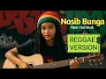 Lagu NASIB BUNGA  - Noer Halimah | COVER REGGAE | RASTA GEMBEL SOUND